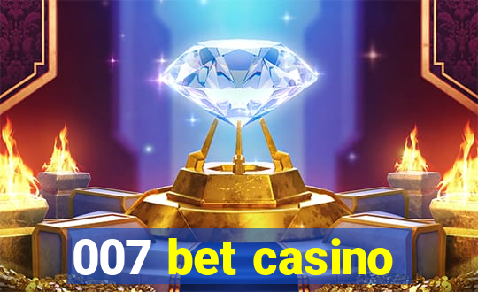 007 bet casino